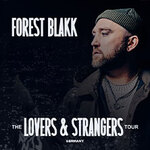 Forest Blakk - The Lovers & Strangers Tour