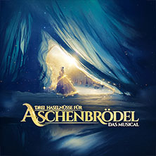 Drei Haselnüsse für Aschenbrödel - Das Musical 30.11.2026 Rhein-Mosel-Halle Koblenz