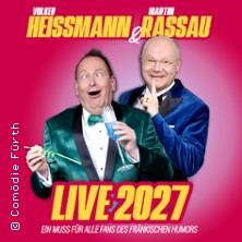 Heissmann & Rassau - Heißmann & Rassau Live 2027 06.03.2027 Stadt & Kongresshalle Vallendar