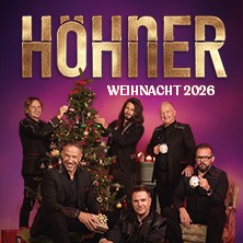 HÖHNER - Höhner Weihnacht 2026 11.12.2026 Rhein-Mosel-Halle Koblenz