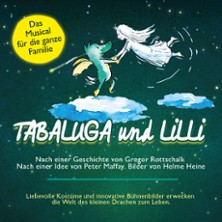 Tabaluga und Lilli - Das drachenstarke Musical für die ganze Familie 07.11.2026 KURSSAL BAD HONNEF