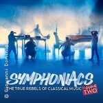 Symphoniacs - The True Rebels of Classical Music