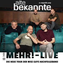 Alte Bekannte - Mehr ! - Live 06.11.2026 Stadthalle Deichherz