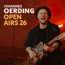 Johannes Oerding - Sommer Open Airs 2026 | Kaiserfestival 2026 05.09.2026 Deutsches Eck