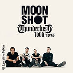 Moon Shot - Thunderlust Tour 2026 + Special Guest