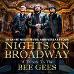 Nights on Broadway: Anniversary Tour '27 - 20 Jahre Night Fever
