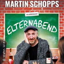 Martin Schopps - Elternabend - Wenn Schule zur Comedy-Show wird! 02.09.2027 Helenensaal Sinzig